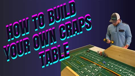 HOW TO BUILD YOUR OWN CRAPS TABLE: Cheap and easy!.